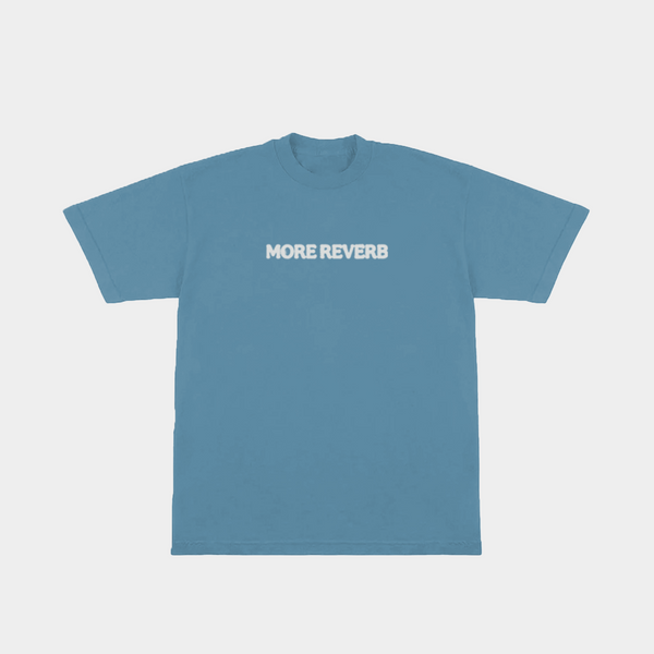More Reverb T-Shirt